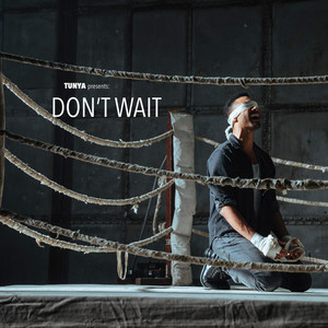 Don't Wait