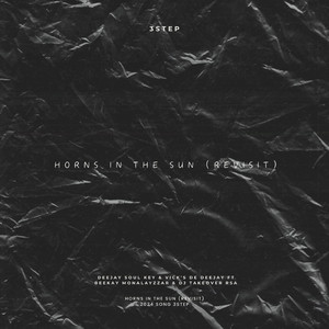Horns in the Sun (3 Step Revisit) (feat. Vick's De DeeJay, Beekay Monalayzzar & Dj TakeOver Rsa)