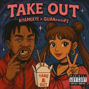 Take Out (feat. QuanfrmPZ) (Explicit)