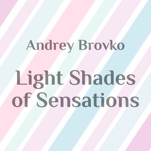 Light Shades of Sensations