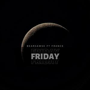 Friday (feat. France) [Explicit]