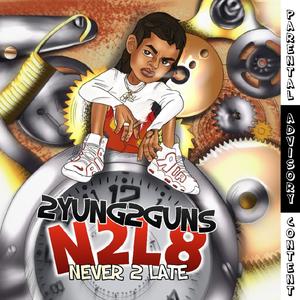 Never 2 Late (Explicit)