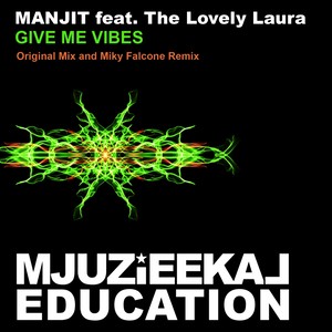 Give Me Vibes (Original Mix)