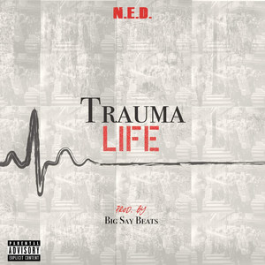 Trauma Life (Explicit)