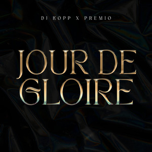Jour De Gloire (Explicit)