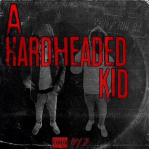 A HARDHEADED KID (Explicit)