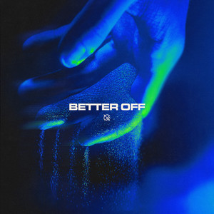 Better Off (Explicit)