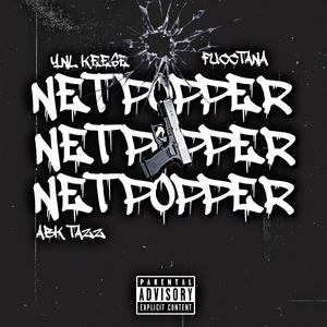 Net Popper (feat. Fucctana & ABK Tazz) [Explicit]