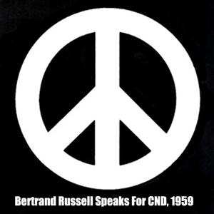 Bertrand Russell Talks to CND, 1959