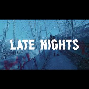 LATE NIGHTS (Explicit)