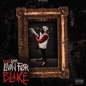 Livin For Blake (Explicit)