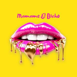 Mamame El Bicho (feat. Negro Escobar, El Domi Blanco, Menor DX, Leon Chitara & Loco Prieto Oficial) (Explicit)