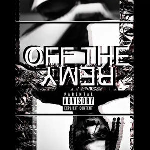 Off The Remy (feat. TruceGod) (Explicit)
