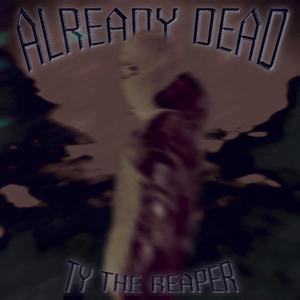 ALREADY DEAD (Explicit)