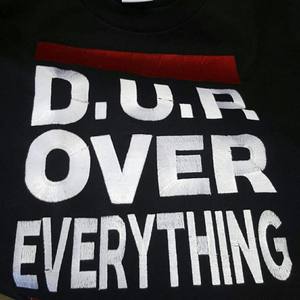 D.U.P. Over Everything