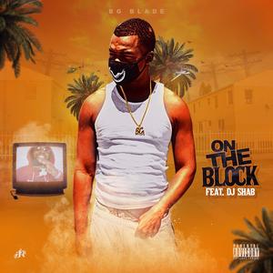 BG Blade(On the block)(feat. DJ Shab) (Explicit)