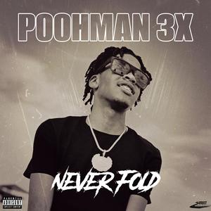 Never Fold (Explicit)