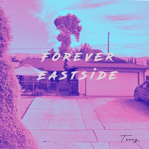Forever Eastside (Explicit)