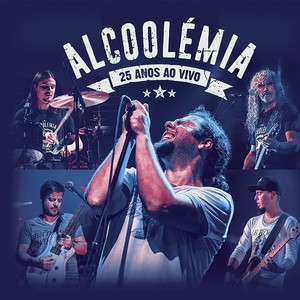 Alcoolémia 25 Anos ao Vivo