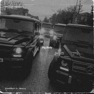 Big Body (feat. JWavvy) (Explicit)