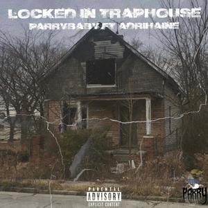 Locked in traphouse (Explicit)