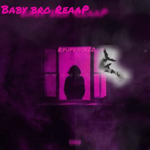 BABY BRO REAAP, Vol. 1 (Explicit)