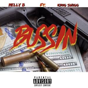 Bussin'(feat. King Swigg) (Explicit)