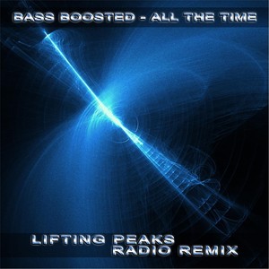 All the Time (Lifting Peaks Radio Remix)