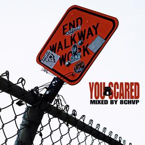 You Scared (Explicit)