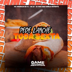 Pede Lanche Toda Sexta (Explicit)