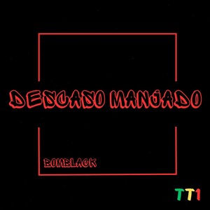 Descaso Manjado (Explicit)