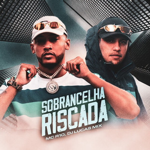 Sobrancelha Riscada (Explicit)
