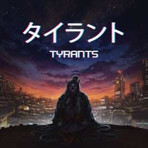 Tyrants