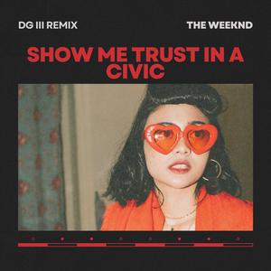 Show Me Trust In A Civic (Explicit)