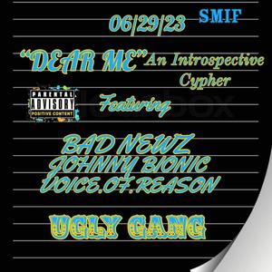 "DEAR ME" AN INTROSPECTIVE CYPHER (feat. Bad Newz, Johnny Bionic & Voice.Of.Reason) [Explicit]