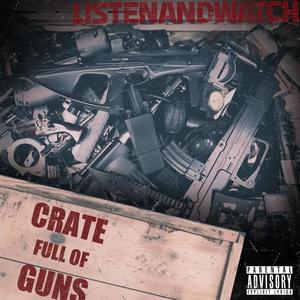 Crate Full Of Guns (Explicit)