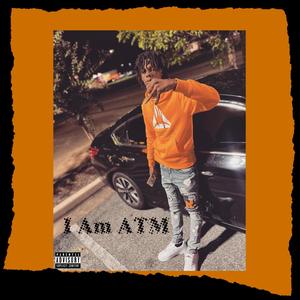 I Am ATM (Explicit)