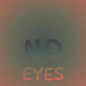 No Eyes