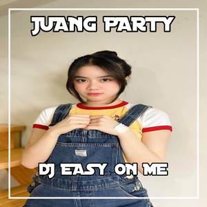 DJ Easy On Me