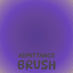 Admittance Brush
