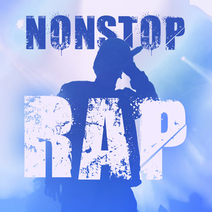 Nonstop Rap (Explicit)