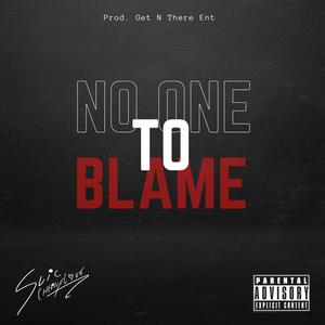 No One To Blame (Explicit)