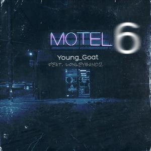 Motel 6 (feat. LonleyBandz) [Explicit]