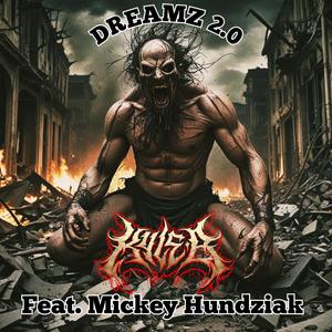 Dreamz 2.0 (feat. Mickey Hundziak) [Unleashed version] [Explicit]