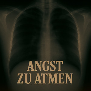 Angst Zu Atmen (Explicit)