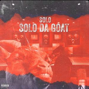 Solo Da Goat (Mixtape) [Explicit]