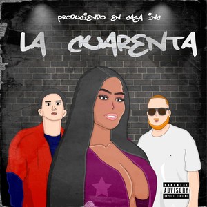 La Cuarenta (Explicit)