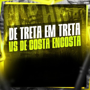 De Treta em Treta Vs de Costa Encosta (Explicit)