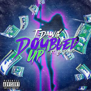 DOUBLED UP (feat. LIL DIMES) (Explicit)