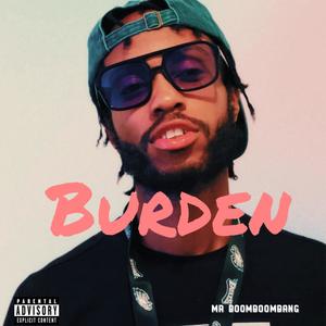 Burden (delete) [Explicit]